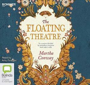 The Floating Theatre by Martha Conway