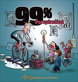 99% Perspiration: A Frazz Collection by Jef Mallett, Jef Mallett