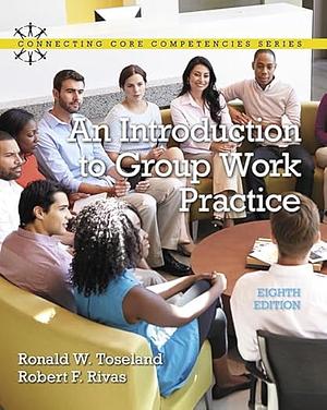 An Introduction to Group Work Practice [2nd Edition] by Robert F. Rivas, Ronald W. Toseland