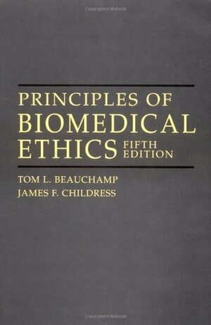 Principles Of Biomedical Ethics by Tom L. Beauchamp, James F. Childress