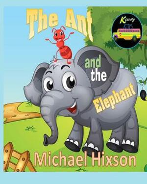 The Ant and The Elephant by Michael Hixson