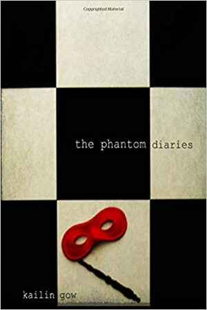 The Phantom Diaries by Kailin Gow