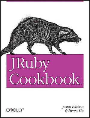 Jruby Cookbook by Justin Edelson, Henry Liu