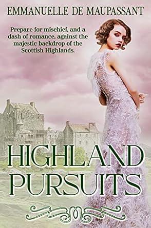 Highland Pursuits by Emmanuelle de Maupassant, Adrea Kore