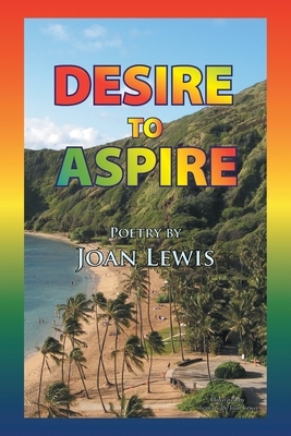 Desire to Aspire by Joan Lewis