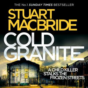Cold Granite by Stuart MacBride