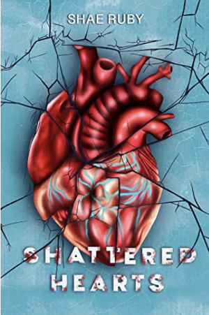 Shattered Hearts by Shae Ruby