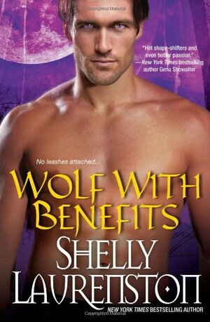 Wolf with Benefits by Shelly Laurenston