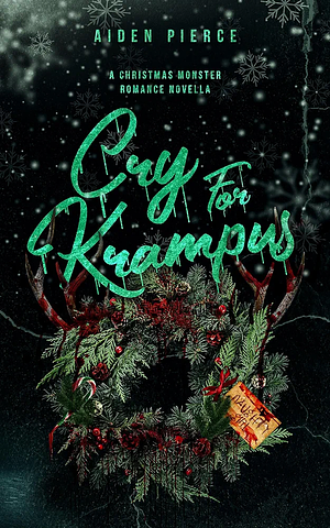 Cry for Krampus by Aiden Pierce