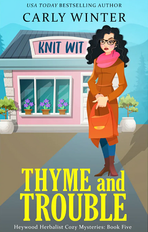 Thyme and Trouble by Carly Winter