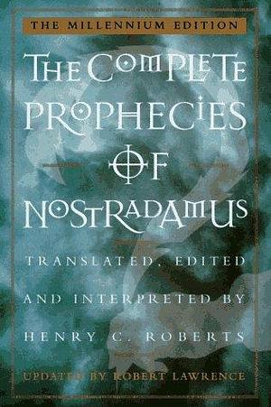 The Complete Prophesies of Nostradamus by Nostradamus, Henry C. Roberts, Lee Roberts Amsterdam