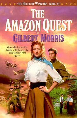The Amazon Quest by Gilbert Morris