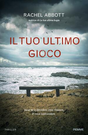 Il tuo ultimo gioco by Rachel Abbott