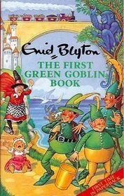 The First Green Goblin Book by Enid Blyton