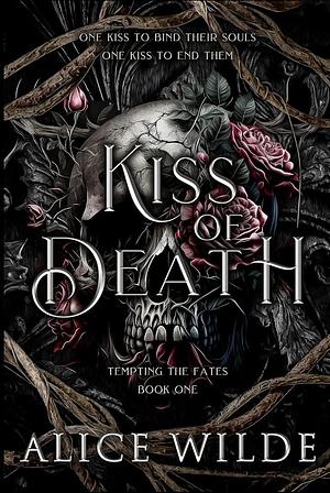Kiss of Death: A Dark Gods and Monsters Fantasy Romance by Alice Wilde, Alice Wilde