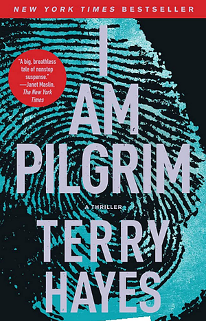 I Am Pilgrim by Terry Hayes