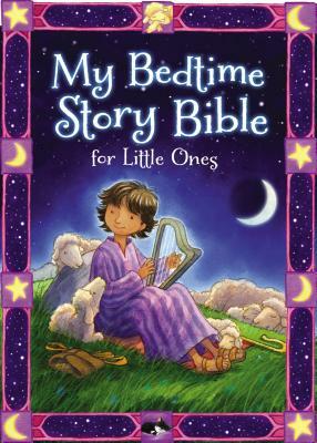 My Bedtime Story Bible for Little Ones by Jean E. Syswerda