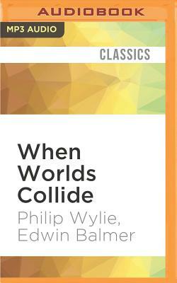 When Worlds Collide by Edwin Balmer, Philip Wylie