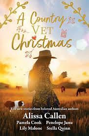 A Country Vet Christmas  by Lily Malone, Stella Quinn, Pamela cook, Penelope Janu