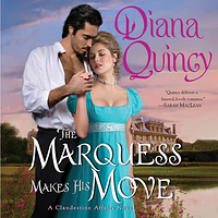 The Marquess Makes His Move by Diana Quincy