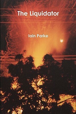 The Liquidator by Iain Parke