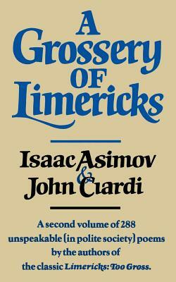 A Grossery of Limericks by John Ciardi, Isaac Asimov