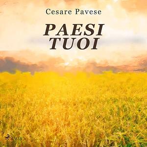 Paesi tuoi by Cesare Pavese