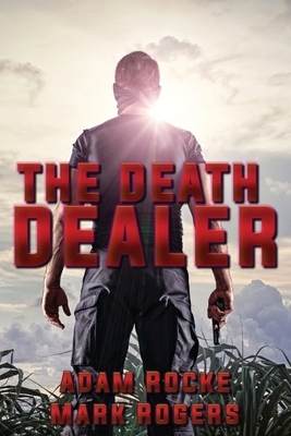 The Death Dealer by Mark Rogers, Adam Rocke