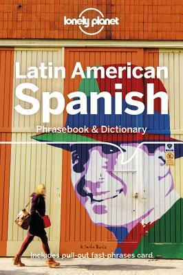 Lonely Planet Latin American Spanish Phrasebook & Dictionary by Roberto Esposto, Lonely Planet