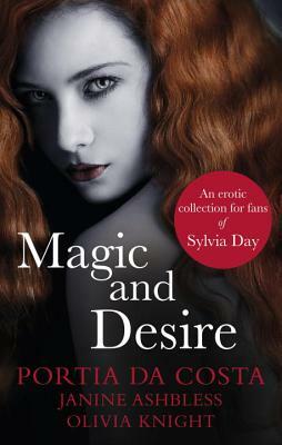 Magic and Desire by Janine Ashbless, Portia Da Costa