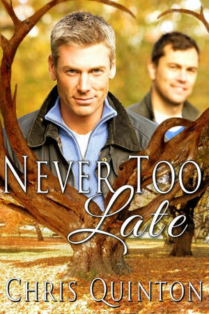 Never Too Late by Chris Quinton