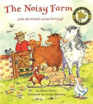 The Noisy Farm: Lots of Animal Noises to Enjoy!. by Marni McGee by Marni McGee