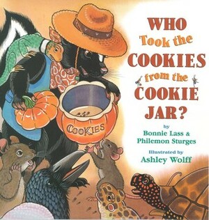 Who Took the Cookies from the Cookie Jar? by Ashley Wolff, Philemon Sturges, Bonnie Lass