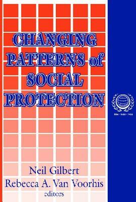 Changing Patterns of Social Protection by Rebecca A. Van Voorhis