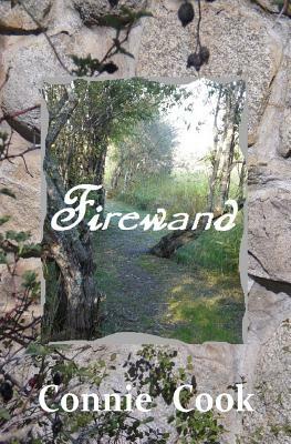 Firewand by Connie Cook