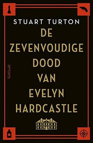 De zevenvoudige dood van Evelyn Hardcastle by Stuart Turton