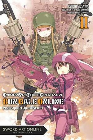 Sword Art Online Alternative Gun Gale Online, Vol. 2 (light novel): Second Squad Jam: Start by Reki Kawahara, Kohaku Kuroboshi, Keiichi Sigsawa