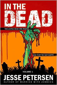 In the Dead: Volume 1 by Jesse Petersen