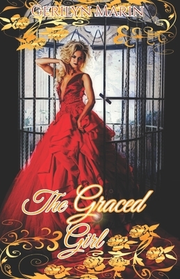 The Graced Girl by Gerilyn Marin