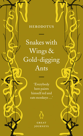 Snakes with Wings and Gold-digging Ants by Aubrey de Sélincourt, John M. Marincola, Herodotus