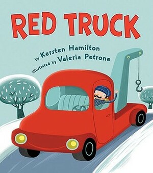 Red Truck by Valeria Petrone, Kersten Hamilton