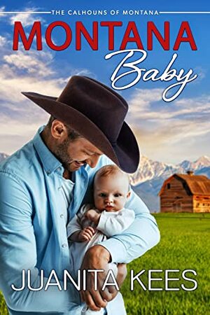 Montana Baby by Juanita Kees