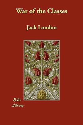 War of the Classes by Jack London