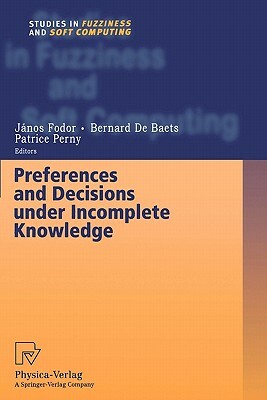 Preferences and Decisions Under Incomplete Knowledge by 