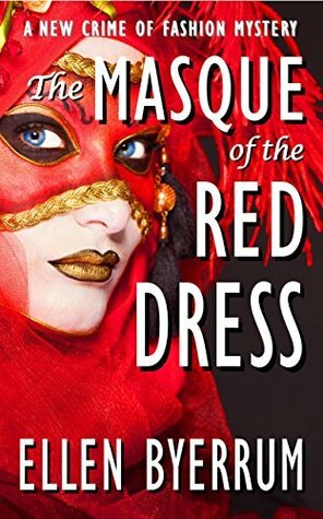 The Masque of the Red Dress: A Crime of Fashion Mystery by Ellen Byerrum