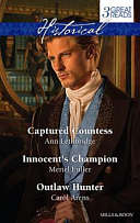 Lethbridge, Fuller and Arens Taster Collection 201412: Captured Countess / Innocent's Champion / Outlaw Hunter by Ann Lethbridge, Meriel Fuller, Carol Arens