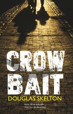 Crow Bait by Douglas Skelton