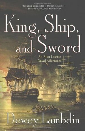 King, Ship, and Sword by Dewey Lambdin