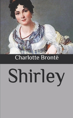 Shirley by Charlotte Brontë