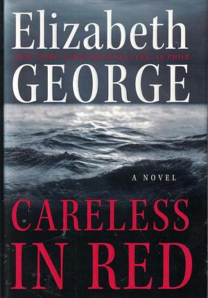 Careless in Red LP: A Novel by Elizabeth George